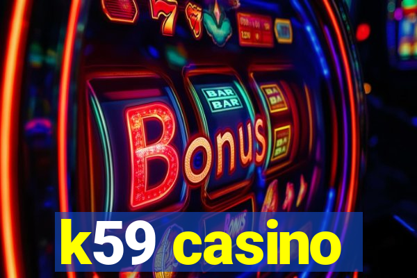 k59 casino